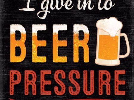 MOL1781 - I Give in to Beer Pressure For Cheap